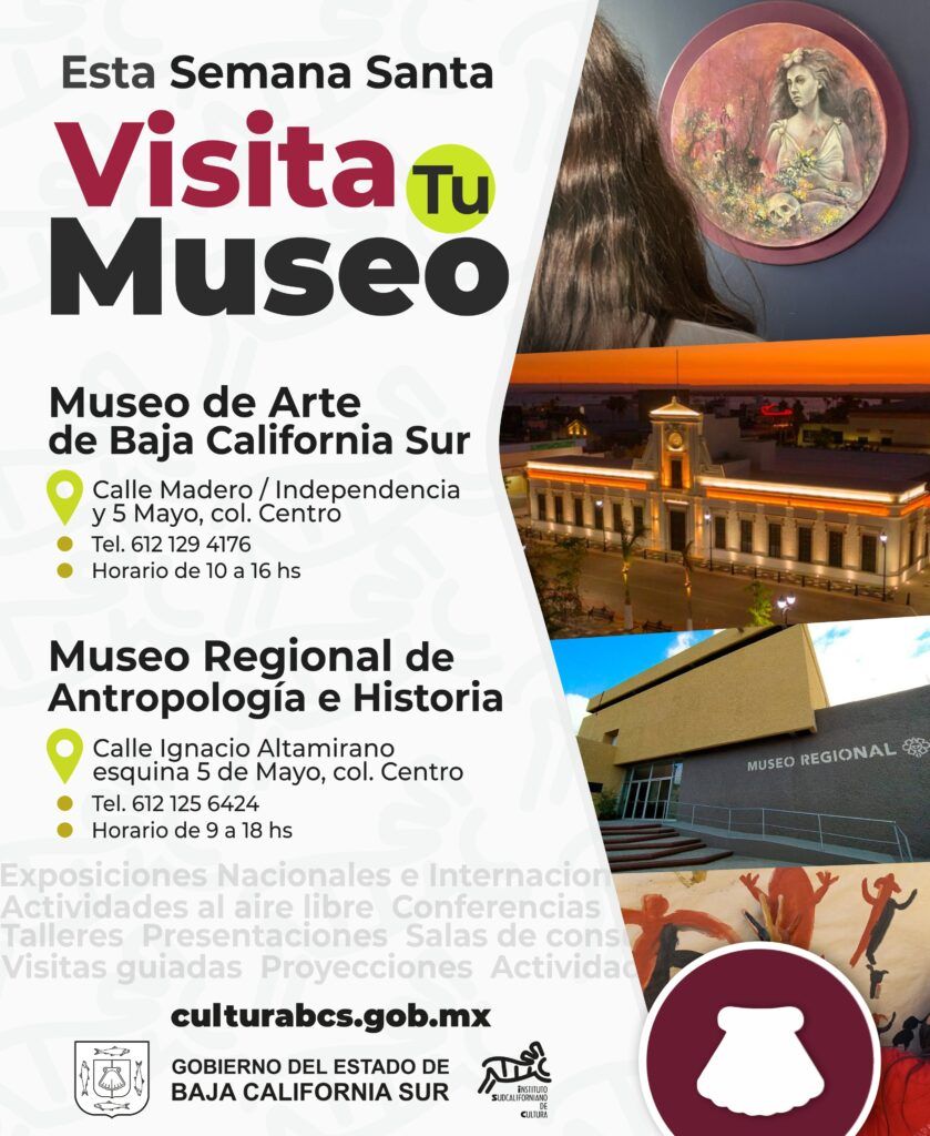 Museos de Baja California Sur abren sus puertas durante Semana Santa con exposiciones que celebran la identidad y la creatividad local.