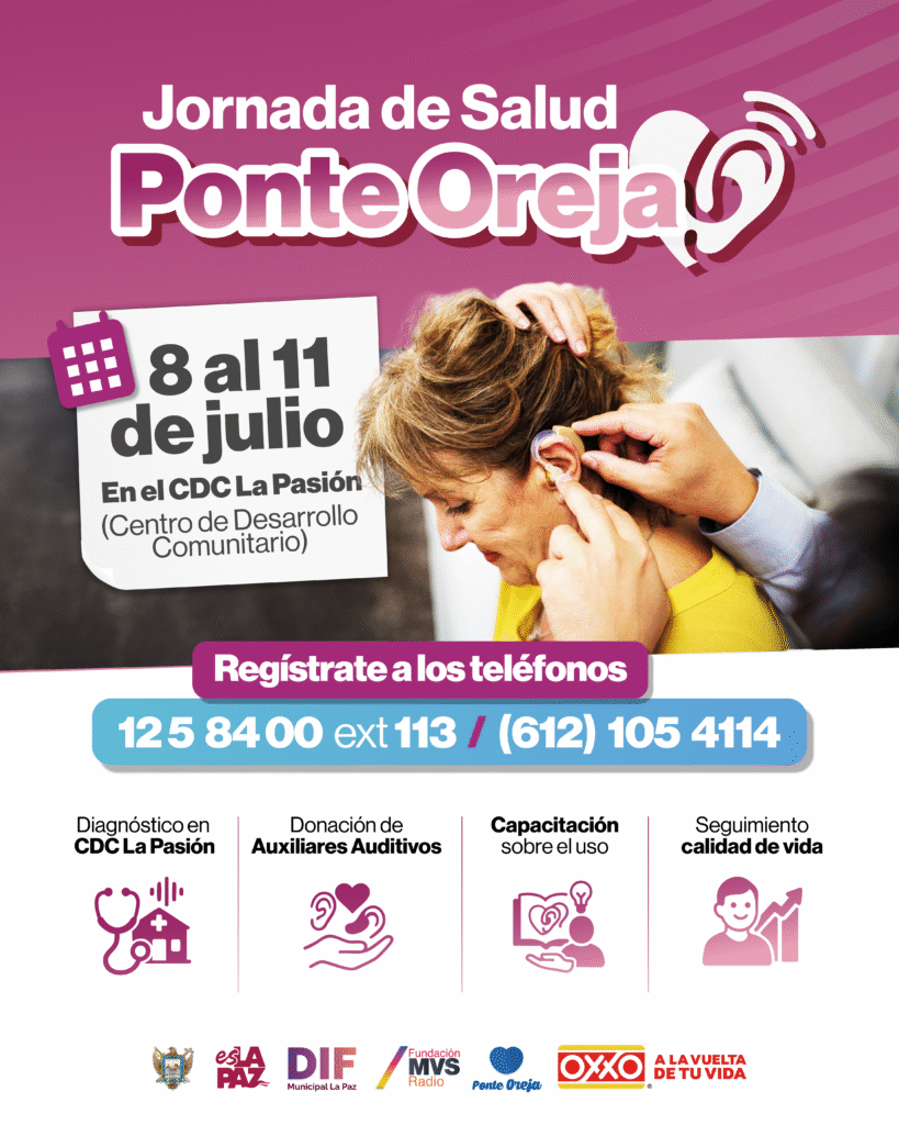 Consulta, audiometría y aparato auditivo gratis en la jornada Ponte Oreja. Del 8 al 11 de julio en el CDC La Pasión. DIF Municipal La Paz y Fundación OXXO.