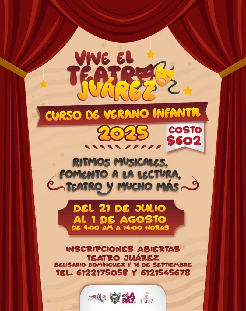 Llega el primer curso vacacional del Teatro Juárez de La Paz con actividades lúdicas para menores de 6 a 15 años, del 21 de julio al 1 de agosto.