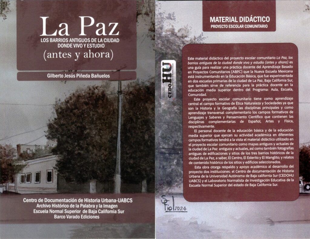 Un libro de divulgación sobre los barrios antiguos de La Paz impulsará el aprendizaje comunitario en educación básica y media superior, con fotografías históricas, mapas y relatos culturales.
