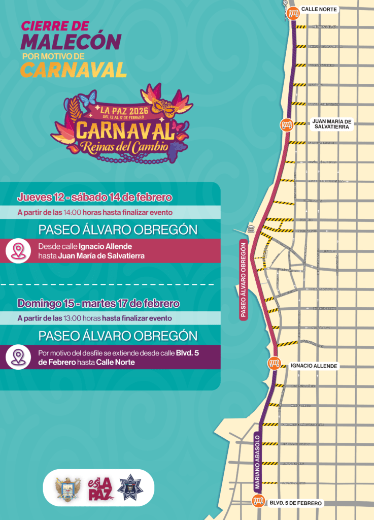 Se implementarán cierres de vialidades como parte del Operativo Carnaval Seguro La Paz 2026 “Reinas del Cambio”, del 12 al 17 de febrero en el malecón