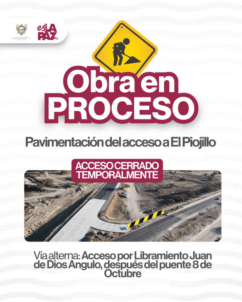 El Ayuntamiento de La Paz informó que cerrará temporalmente el ingreso al CDM “El Piojillo” por la calle Jacarandas debido a trabajos de pavimentación y ampliación del acceso. Piden ingresar por el libramiento Juan de Dios Angulo.