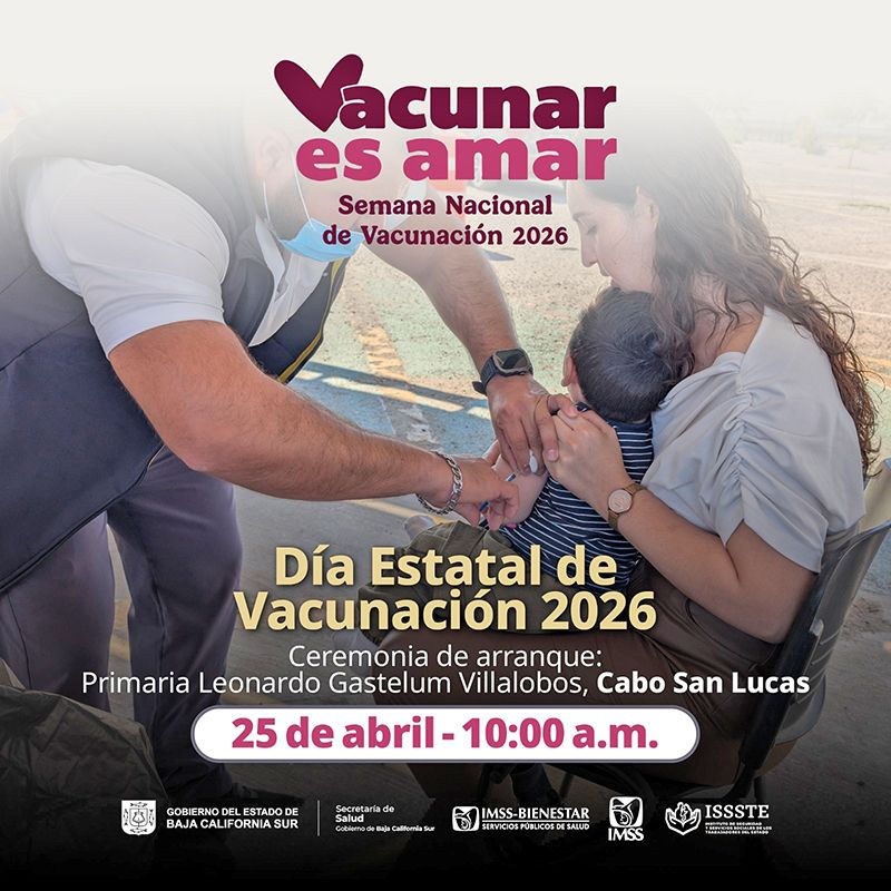 Semana Nacional de Vacunación iniciará en Cabo San Lucas, zona con casos recientes