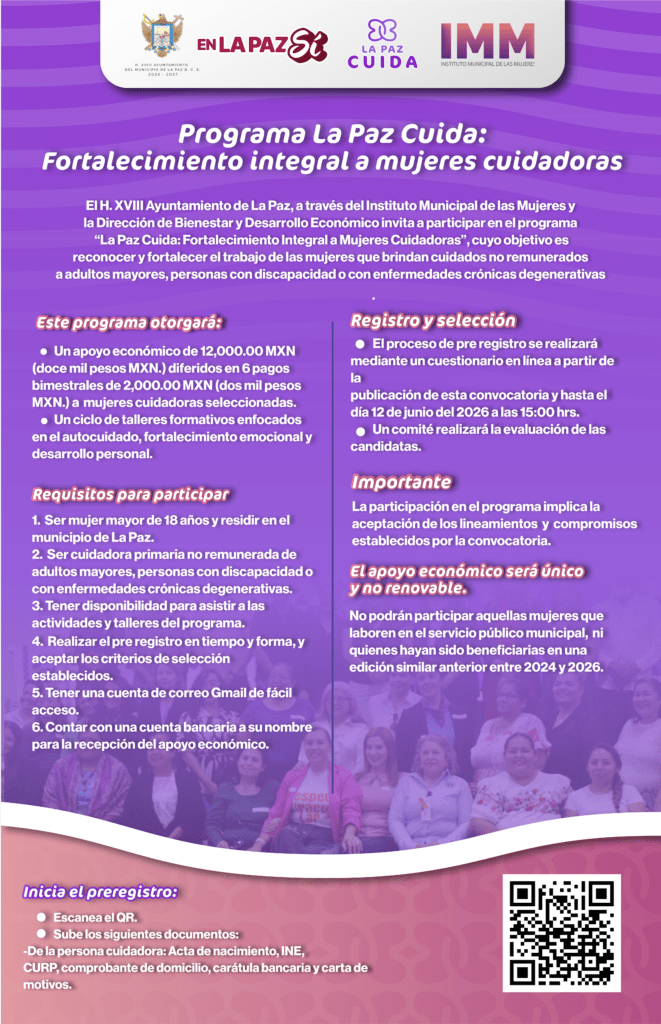 El programa “La Paz Cuida” otorgará apoyos económicos y capacitación a mujeres que atienden a personas adultas mayores, con discapacidad o enfermedades crónicas.