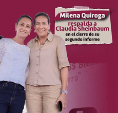 Milena Quiroga expresa respaldo a Sheinbaum previo al cierre de su gira por el Segundo Informe