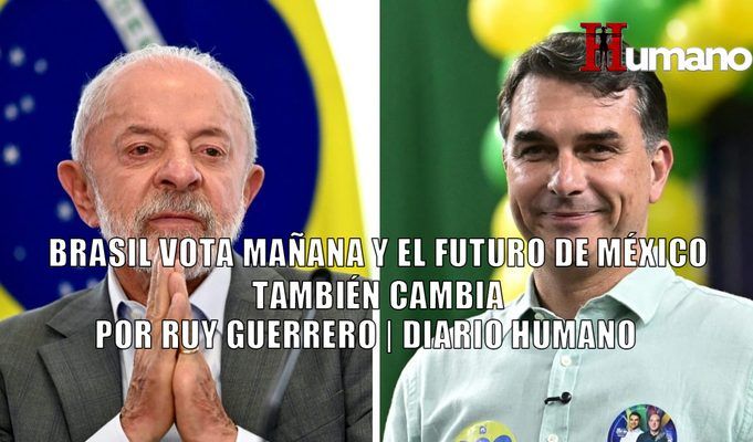 Brasil vota mañana y el futuro de México también cambia