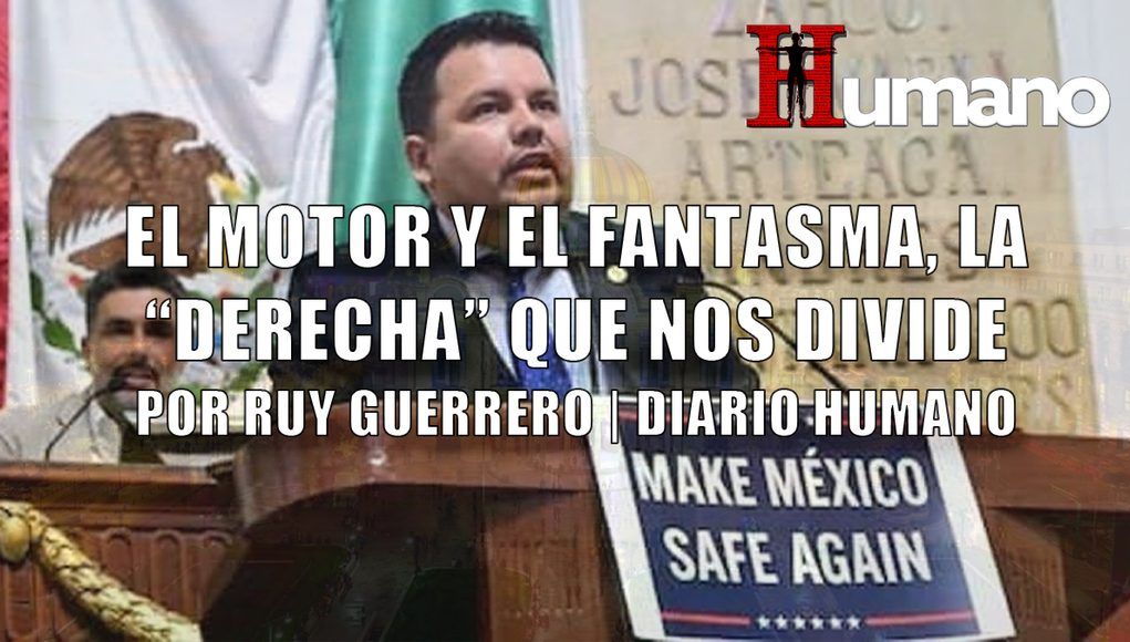 El motor y el fantasma, la “derecha” que nos divide