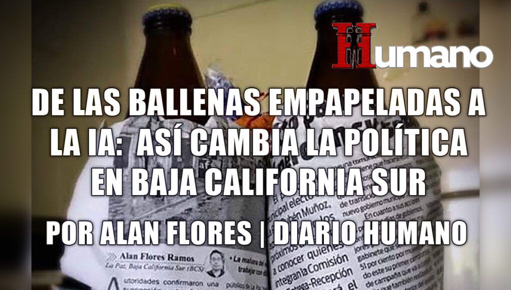 De las ballenas empapeladas al deepfake: así cambia la política en Baja California Sur