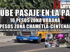 Sube 33% pasaje en La Paz: 16 pesos, zona urbana de La Paz y 18 suburbano a Chametla y Centenario